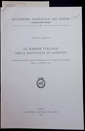 Bild des Verkufers fr LE MARINE ITALIANE NELLA BATTAGLIA DI LEPANTO. 52 zum Verkauf von Antiquariat Bookfarm