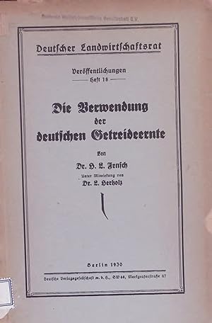 Imagen del vendedor de Die Verwendung der deutschen Getreideernte. a la venta por Antiquariat Bookfarm