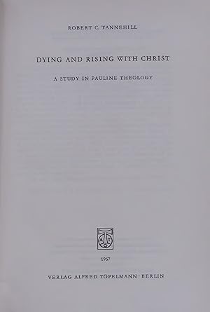 Bild des Verkufers fr DYING AND RISING WITH CHRIST. A STUDY IN PAULINE THEOLOGY zum Verkauf von Antiquariat Bookfarm