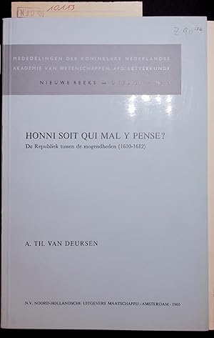 Bild des Verkufers fr HONNI SOIT QUI MAL Y PENSE?. De Republiek tussen de mogendheden (1610-1612) zum Verkauf von Antiquariat Bookfarm