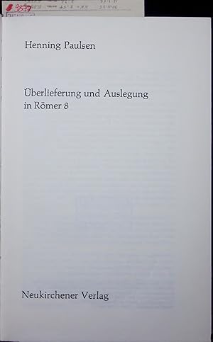 Bild des Verkufers fr berlieferung und Auslegung in Rmer 8. zum Verkauf von Antiquariat Bookfarm