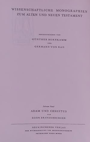 Bild des Verkufers fr WISSENSCHAFTLICHE MONOGRAPHIEN ZUM ALTEN UND NEUEN TESTAMENT. Siebenter Band: ADAM UND CHRISTUS VON EGON BRANDENBURGER zum Verkauf von Antiquariat Bookfarm