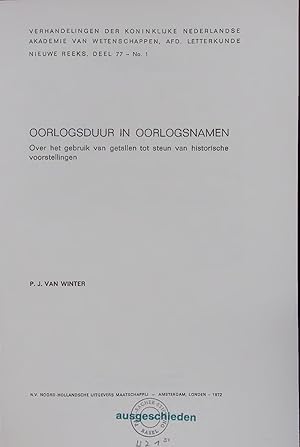 Bild des Verkufers fr Oorlogsduur in Oorlogsnamen. Over het gebruik van getallen tot steun van historische voorstekkingen. NIEUWE REEKS, DEEL 77 - No. 1 zum Verkauf von Antiquariat Bookfarm