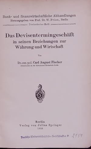 Immagine del venditore per Das Devisentermingeschaft in seinen Beziehungen zur W�hrung und Wirtschaft. Bank- und finanzwirtschaftliche Abhandlungen, 13 Heft venduto da Antiquariat Bookfarm