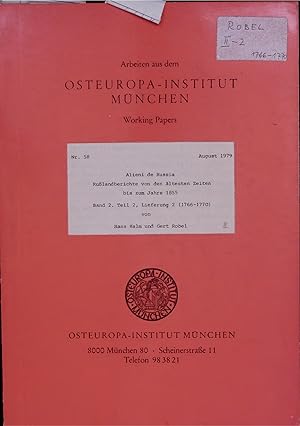 Bild des Verkufers fr Alieni de Russia. Russlandberichte von den altesten Zeiten bis zum Jahre 1855. Band 2. Teil 2, Lieferung 2 (1766-1770). OSTEUROPA-INSTITUT MUNCHEN, WORKING PAPERS, NR. 58, AUGUST 1979 zum Verkauf von Antiquariat Bookfarm