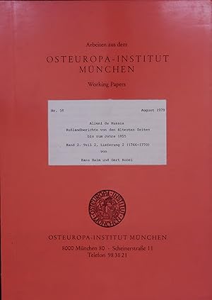 Bild des Verkufers fr Alieni de Russia. Russlandberichte von den altesten Zeiten bis zum Jahre 1855. Band 2. Teil 2, Lieferung 2 (1766-1770). OSTEUROPA-INSTITUT MUNCHEN, WORKING PAPERS, NR. 58, AUGUST 1979 zum Verkauf von Antiquariat Bookfarm