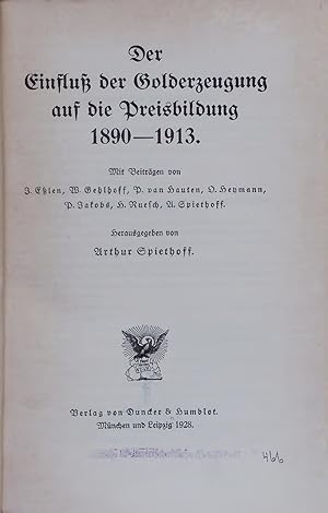 Bild des Verk�ufers f�r Der Einfluss der Golderzeugung auf die Preisbildung 1890-1913. zum Verkauf von Antiquariat Bookfarm