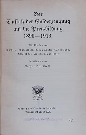 Bild des Verkufers fr Der Einfluss der Golderzeugung auf die Preisbildung 1890-1913. zum Verkauf von Antiquariat Bookfarm