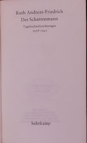 Bild des Verkufers fr Der Schattenmann. Tagebuchaufzeichnungen 1938-1945 zum Verkauf von Antiquariat Bookfarm