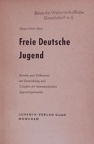 Bild des Verkufers fr Freie Deutsche Jugend. Berichte und Dokumente zur Enticklung und Ttigkeit der kommunistischen Jugendorganisation zum Verkauf von Antiquariat Bookfarm