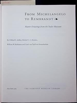 Seller image for From Michelangelo to Rembrandt. Master Drawings from the Teyler Museum for sale by Antiquariat Bookfarm