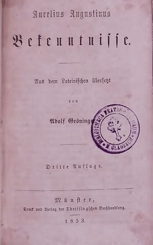 Bild des Verkufers fr Aurelius Augustinus Bekenntnisse. Dritte Auflage zum Verkauf von Antiquariat Bookfarm