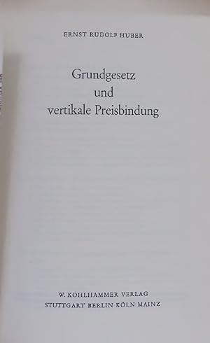 Image du vendeur pour Grundgesetz und vertikale Preisbindung. mis en vente par Antiquariat Bookfarm