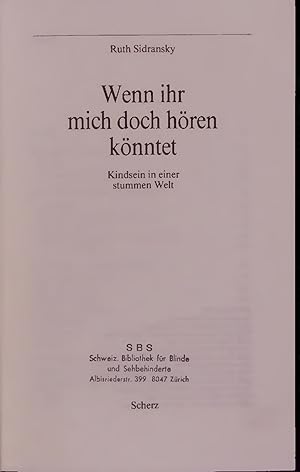 Seller image for Wenn ihr mich doch hren knntet. Kindsein in einer stummen Welt for sale by Antiquariat Bookfarm