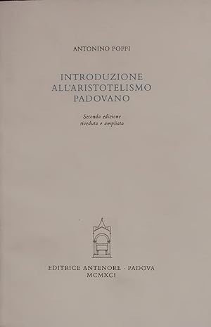 Bild des Verkufers fr INTRODUZIONE ALL ARISTOTELISMO PADOVANO. Seconda edizione riveduta e ampliata zum Verkauf von Antiquariat Bookfarm