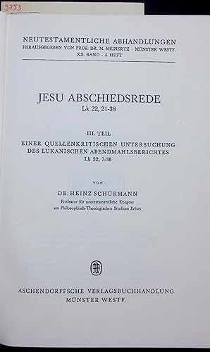 Bild des Verkufers fr JESU ABSCHIEDSREDE Lk 22, 21-38. III. TEIL: EINER QUELLENKRITISCHEN UNTERSUCHUNG DES LUKANISCHEN ABENDMAHLSBERICHTES Lk 22, 7-38 zum Verkauf von Antiquariat Bookfarm