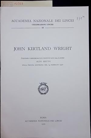 Bild des Verkufers fr JOHN KIRTLAND WRIGHT. 40 zum Verkauf von Antiquariat Bookfarm