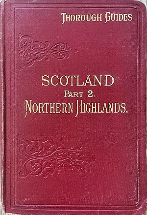 The Northern Highlands (Scotland, Part II)