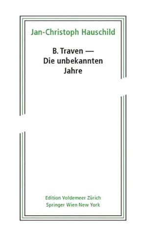 Immagine del venditore per B. Traven - Die Unbekannten Jahre -Language: german venduto da GreatBookPricesUK