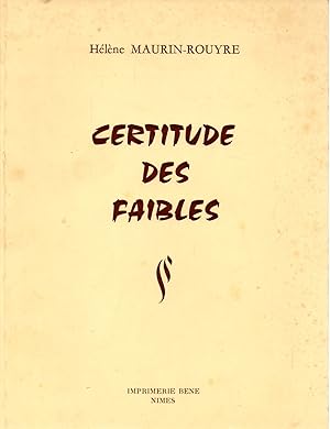 Seller image for Certitude des faibles for sale by JP Livres