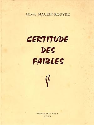 Seller image for Certitude des faibles for sale by JP Livres