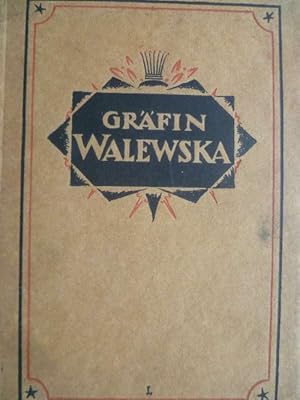 Gräfin Walewska. Ein Roman aus Napoleons Liebesleben.