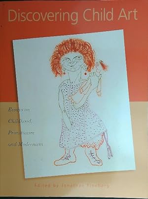 Bild des Verkufers fr Discovering Child Art: Essays on Childhood, Primitivism, and Modernism zum Verkauf von Librodifaccia