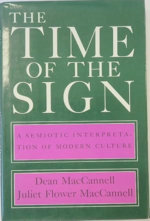 Seller image for The Time of the Sign: A Semiotic Interpretation of Modern Culture for sale by PsychoBabel & Skoob Books