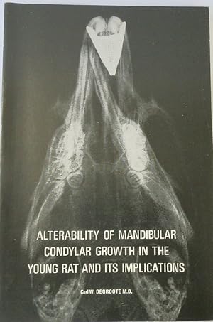 Alterability of Mandibular Condylar Growth in the Young Rat and Its Implications