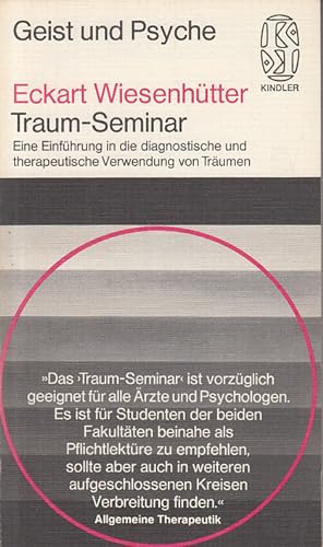 Traum-Seminar : eine Einf. in d. diagnostische und therapeutische Verwendung von Träumen.