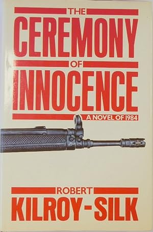 Bild des Verkufers fr The Ceremony of Innocence: A Novel of 1984 zum Verkauf von PsychoBabel & Skoob Books