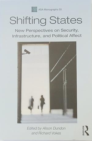 Shifting States: New Perspectives on Security, Infrastructure, and Political Affect