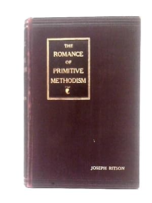 Image du vendeur pour The Romance of Primitive Methodism mis en vente par World of Rare Books