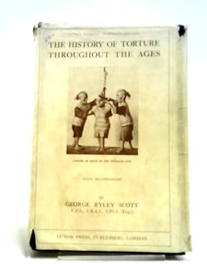 Bild des Verkufers fr The History Of Torture Throughout The Ages zum Verkauf von World of Rare Books