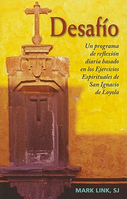 Seller image for Desafio: Un Programa de Reflexion Diaria Basado en los Ejercicios Espirituales de San Ignacio de Loyola (Paperback or Softback) for sale by BargainBookStores