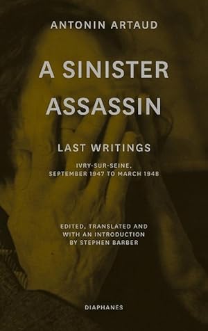 Seller image for A Sinister Assassin Last Writings, IvrySurSeine, September 1947 to March 1948 (Paperback) for sale by Grand Eagle Retail