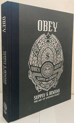 Obey. Supply & Demand. The Art of Shepard Fairey