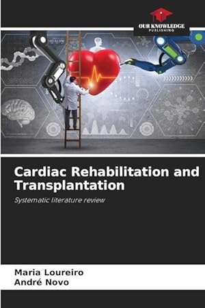 Bild des Verkufers fr Cardiac Rehabilitation and Transplantation zum Verkauf von moluna