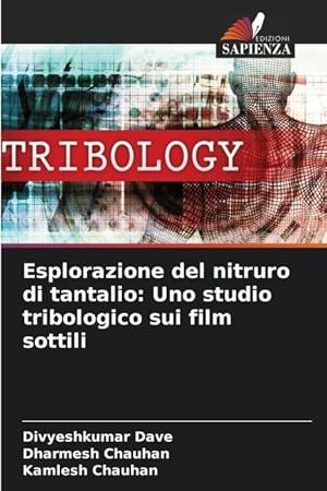 Bild des Verkufers fr Esplorazione del nitruro di tantalio: Uno studio tribologico sui film sottili zum Verkauf von moluna