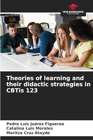 Bild des Verkufers fr Theories of learning and their didactic strategies in CBTis 123 zum Verkauf von moluna