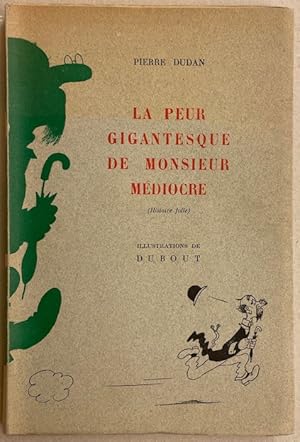 Image du vendeur pour La peur gigantesque de Monsieur Mdiocre (Histoire folle). mis en vente par Le Cabinet d'Amateur