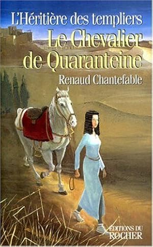 Image du vendeur pour Le chevalier de Quaranteine mis en vente par Dmons et Merveilles