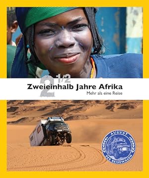 Bild des Verkufers fr Zweieinhalb Jahre Afrika: Mehr als eine Reise Mehr als eine Reise zum Verkauf von Antiquariat Mander Quell