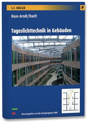 Seller image for Tageslichttechnik in Gebuden Haas-Arndt/Ranft. Mit einem Vorw. von Norbert Httenhlscher. Hrsg. von der Energieagentur NRW for sale by Antiquariat Mander Quell