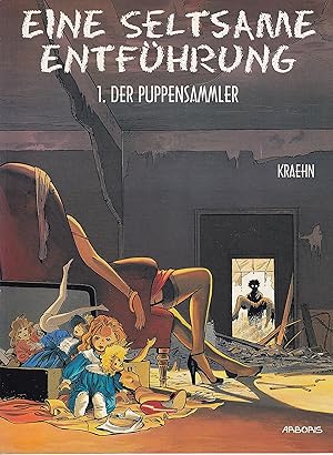 Bild des Verkufers fr Eine Seltsame Entfhrung Bd.1 : Der Puppensammler zum Verkauf von Antiquariat Mander Quell