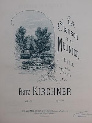 Imagen del vendedor de KIRCHNER Fritz La Chanson du Meunier Piano ca1885 a la venta por partitions-anciennes