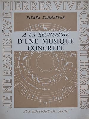 SCHAEFFER Pierre A la recherche d'une Musique Concrète 1952