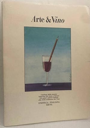 Arte & Vino. Catalogo della mostra Indovina chi viene a Siena? Gli autori satirici italiani alla ...