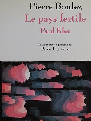 Image du vendeur pour BOULEZ Pierre Le Pays Fertile Paul Klee 1989 mis en vente par partitions-anciennes