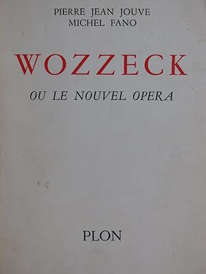JOUVE Pierre Jean FANO Michel Wozzeck ou le Nouvel Opéra 1953